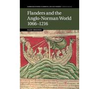 Eljas Oksanen Flanders and the Anglo-Norman World, 1066-1216 (Tascabile)