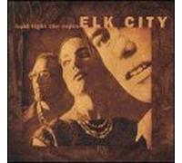 ELK CITY - HOLD TIGHT THE ROPES
