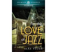 Elke Feuer For the Love of Jazz (Tascabile)