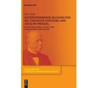 Elke Kalb Interferierende Bildwelten Bei Theodor Fontane Und (Copertina rigida)