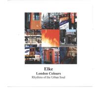 Elke - London Colours Rhythms of the Urban Soul