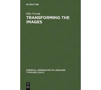 Elke Nowak Transforming the Images (Copertina rigida)