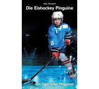 Elke Pfesdorf Die Eishockey Pinguine (Tascabile)