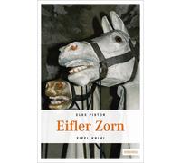 Elke Pistor Eifler Zorn: Eifel Krimi (Tascabile)