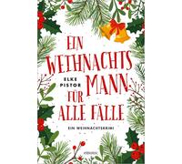 Elke Pistor Ein Weihnachtsmann für alle Fälle: Ein Weihnachtskrimi (Tascabile)