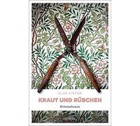Elke Pistor Kraut und Rübchen: Kriminalroman (Tascabile)