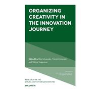 Elke Schuessler Organizing Creativity in the Innovation Journ (Copertina rigida)