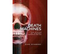 Elke Schwarz Death Machines (Tascabile)