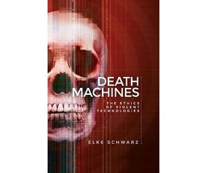 Elke Schwarz Death Machines (Tascabile)