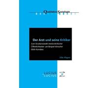 Elke Wagner Der Arzt und seine Kritiker (Tascabile) Qualitative Soziologie