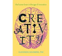 Elkhonon Goldberg Creativity (Copertina rigida)