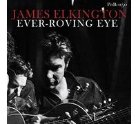 Elkington James - Ever Roving Eye