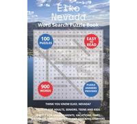 Elko Nevada Word Search Puzzle Book: Think you know Elko, Nevada? Puzzles for Adults, Seniors, Teens and Kids. Perfect for Grandparents, Vacations, ... Christmas Gifts and Stocking Stuffers.