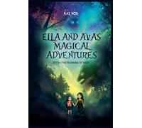 Ella and Ava's Magical Adventures Book 1