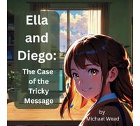 Ella and Diego: The Case of the Tricky Message: 2