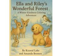Ella and Riley’s Wonderful Forest: A Winter Kindness Coloring Adventure