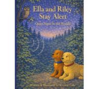 Ella and Riley Stay Alert: Quiet Signs in the woods
