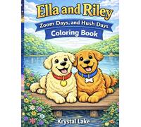 Ella and Riley: Zoom Days & Hush Days Coloring Book