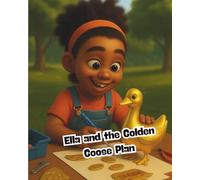 Ella and the Golden Goose Plan