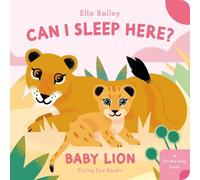Ella Bailey Can I Sleep Here? Baby Lion (Libro di cartone) Can I Sleep Here?