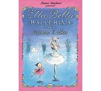 Ella Bella Ballerina and Swan Lake by James Mayhew (2010-10-07)
