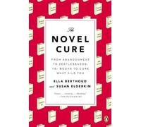 Ella Berthoud Susan Elderkin The Novel Cure (Tascabile)