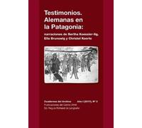 Ella Brunswig Testimonios. Alemanas en la Patagonia (Tascabile)