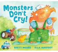 Ella Burfoot Brett McKee Monsters Don't Cry (Copertina rigida)