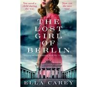 Ella Carey The Lost Girl of Berlin (Tascabile) Daughters of New York