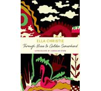 Ella Christie Through Khiva to Golden Samarkand (Tascabile)