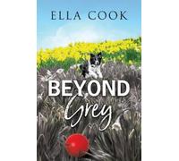 Ella Cook Beyond Grey (Tascabile)