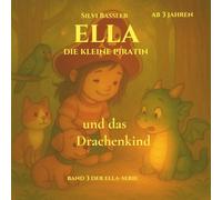 Ella die kleine Piratin und das Drachenkind