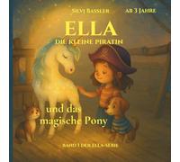 Ella die kleine Piratin und das magische Pony