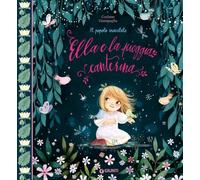 Ella e la pioggia canterina. Ediz. a colori