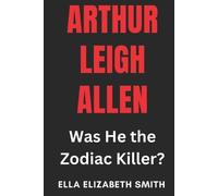 Ella Elizabeth Smith Arthur Leigh Allen (Tascabile) American True Crime Files