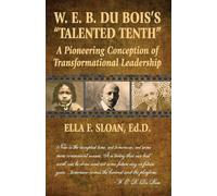 Ella F Sloan W. E. B. Du Bois's "Talented Tenth" (Tascabile)