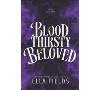 Ella Fields Bloodthirsty Beloved (Tascabile)