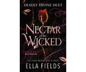 Ella Fields Nectar of the Wicked (Tascabile) Deadly Divine duet
