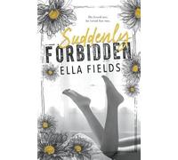 Ella Fields Suddenly Forbidden (Tascabile) Gray Springs University