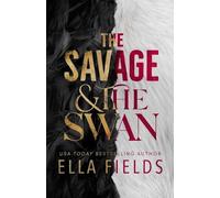 Ella Fields The Savage and the Swan (Tascabile) Fated Fae