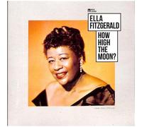 Ella Fitzgerald - How High the Moon ?