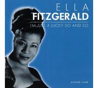 Ella Fitzgerald - I'M Just A Lucky So And So