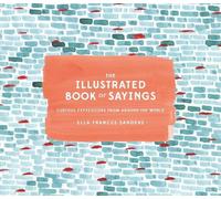 Ella Frances Sanders Illustrated Book of Sayings (Copertina rigida)
