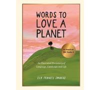 Ella Frances Sanders Words to Love a Planet (Copertina rigida)