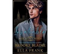 Ella Frank Brooke Blaine Insatiable Park Avenue Prince (Tascabile)