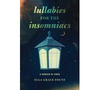 Ella Grace Foutz Lullabies for the Insomniacs (Tascabile)