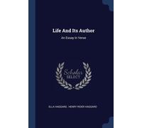 Ella Haggard Henry Rider Hagga Life And Its Author: An Essay In Ver (Tascabile)