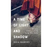 Ella Harvey A Time of Light and Shadow (Tascabile)