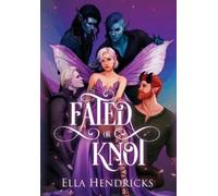 Ella Hendricks Fated or Knot (Copertina rigida) Omega Masquerade