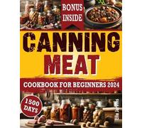 Ella Jarvins Canning Meat Cookbook For Beginners (Tascabile) Prepping Lifestyle